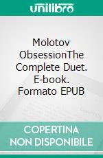 Molotov ObsessionThe Complete Duet. E-book. Formato EPUB ebook