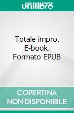 Totale impro. E-book. Formato EPUB ebook di Anna Zaires