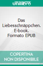 Das Liebesschnäppchen. E-book. Formato EPUB ebook