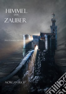 Himmel Der Zauber (Band #9 im Ring Der Zauberei). E-book. Formato EPUB ebook di Morgan Rice