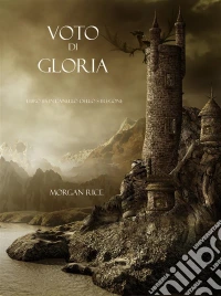 Voto Di Gloria (Libro #5 in L’Anello dello Stregone). E-book. Formato EPUB ebook
