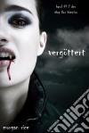 Vergöttert (Band #2 Der Weg Der Vampire). E-book. Formato EPUB ebook