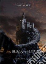 Em Busca de Heróis (Livro #1 O Anel Do Feiticeiro). E-book. Formato EPUB ebook