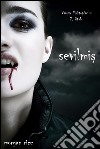 Sevilmis (Vampir Mektuplari’in 2. Kitabi). E-book. Formato EPUB ebook