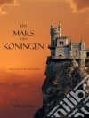 Een Mars Van Koningen (Boek #2 In De Tovernaarsring). E-book. Formato EPUB ebook