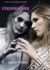 Versprochen (Band 1 der Vampire Legenden). E-book. Formato EPUB ebook di Emma Knight