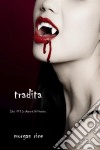 Tradita (Libro #3 In i Appunti Di Un Vampiro). E-book. Formato EPUB ebook