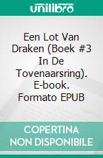 Een Lot Van Draken (Boek #3 In De Tovenaarsring). E-book. Formato EPUB ebook di Morgan Rice