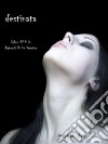 Destinata (Libro #4 In Appunti Di Un Vampiro). E-book. Formato EPUB ebook