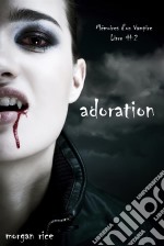 Adoration (Livre #2 Mémoires d'un Vampire). E-book. Formato EPUB