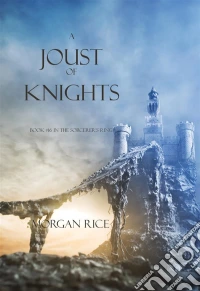 A Joust of Knights (Book #16 in the Sorcerer's Ring). E-book. Formato EPUB ebook