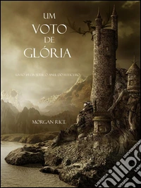 Um Voto De Glória (Livro #5 Da Série: O Anel Do Feiticeiro). E-book. Formato EPUB ebook