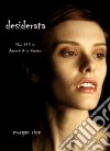 Desiderata (Libro #5 In Appunti Di Un Vampiro). E-book. Formato EPUB ebook