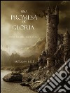 Una Promesa De Gloria (Libro #5 De El Anillo Del Hechicero). E-book. Formato EPUB ebook