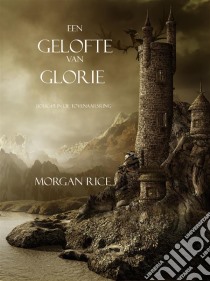 Een Gelofte Van Glorie (Boek #5 In De Tovenaarsring). E-book. Formato EPUB ebook di Morgan Rice