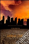 Arena Due (Libro #2 Della Trilogia Della Sopravvivenza). E-book. Formato EPUB ebook