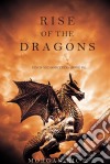 Rise of the Dragons (Kings and Sorcerers--Book 1). E-book. Formato EPUB ebook