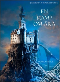 En Kamp Om Ära (Fjärde Boken Av Trollkarlens Ring). E-book. Formato EPUB ebook