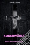 Auserwählt (Band 4 der Vampier Legenden). E-book. Formato EPUB ebook