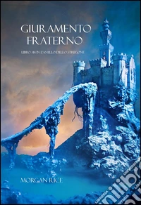 Giuramento Fraterno (Libro #14 In L’Anello Dello Stregone). E-book. Formato EPUB ebook