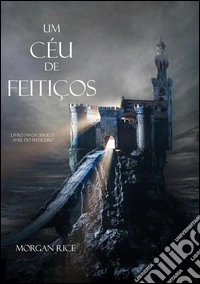 Um Céu De Feitiços (Livro #9 Da Série O Anel Do Feiticeiro). E-book. Formato EPUB ebook