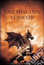 Ejderhalarin Yükselisi (Krallar ve Büyücüler—1. Kitap). E-book. Formato EPUB