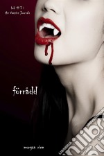 Förrådd (Bok #3 i The Vampire Journals). E-book. Formato EPUB ebook