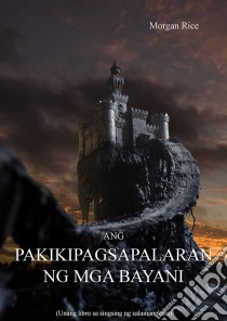 Ang Pakikipagsapalaran ng mga Bayani (Unang libro sa Singsing ng Salamangkero). E-book. Formato EPUB ebook di Morgan Rice