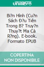 Bi?n Hình (Cu?n Sách Ð?u Tiên Trong B? Truy?n Thuy?t Ma Cà R?ng). E-book. Formato EPUB ebook