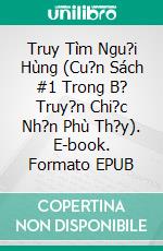 Truy Tìm Ngu?i Hùng (Cu?n Sách #1 Trong B? Truy?n Chi?c Nh?n Phù Th?y). E-book. Formato EPUB ebook di Morgan Rice