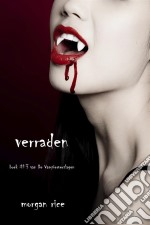 verraden (Boek #3 Van De Vampierverslagen). E-book. Formato EPUB ebook