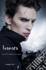 Bramata (libro #10 in Appunti di un Vampiro). E-book. Formato EPUB ebook