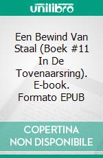 Een Bewind Van Staal (Boek #11 In De Tovenaarsring). E-book. Formato EPUB ebook