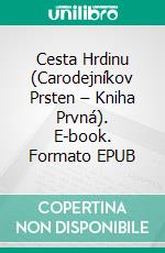 Cesta Hrdinu (Carodejníkov Prsten – Kniha Prvná). E-book. Formato EPUB ebook di Morgan Rice