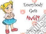 Everybody Gets Angry . E-book. Formato EPUB