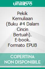 Pekik Kemuliaan (Buku #4 Dalam Cincin Bertuah). E-book. Formato EPUB ebook