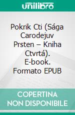 Pokrik Cti (Sága Carodejuv Prsten – Kniha Ctvrtá). E-book. Formato EPUB ebook