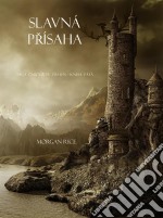 Slavná Prísaha (Sága Carodejuv Prsten – Kniha Pátá). E-book. Formato EPUB ebook