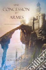 Une Concession d’Armes (Tome 8 de L’anneau du Sorcier). E-book. Formato EPUB ebook