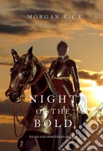 Night of the Bold (Kings and Sorcerers--Book 6). E-book. Formato EPUB ebook