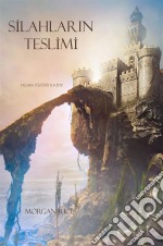 Silahlarin Teslimi (Felsefe Yüzügü 8. Kitap). E-book. Formato EPUB ebook