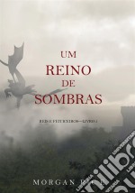 Um Reino de Sombras (Reis e Feiticeiros – Livro n 5). E-book. Formato EPUB ebook