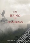 Um Reino de Sombras (Reis e Feiticeiros – Livro n 5). E-book. Formato EPUB ebook