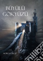 Büyülü Gökyüzü (Felsefe Yüzügü 9. Kitap). E-book. Formato EPUB ebook