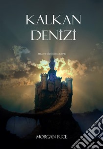 Kalkan Denizi (Felsefe Yüzügü 10. Kitabi). E-book. Formato EPUB ebook di Morgan Rice