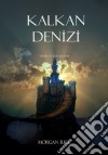 Kalkan Denizi (Felsefe Yüzügü 10. Kitabi). E-book. Formato EPUB ebook