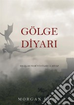 Gölge Diyari (Krallar Ve Büyücüler—5. Kitap). E-book. Formato EPUB ebook