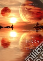 Una Tierra de Fuego (Libro #12 De El Anillo del Hechicero). E-book. Formato EPUB ebook