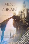 Moc Zbraní (Sága Carodejuv Prsten – Kniha Osmá). E-book. Formato EPUB ebook