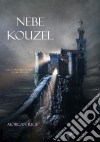 Nebe Kouzel (Sága Carodejuv Prsten – Kniha Devátá). E-book. Formato EPUB ebook